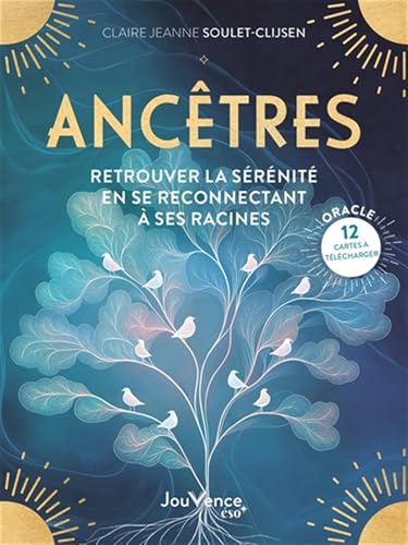 Ancêtres : retrouver la sérénité en se reconnectant à ses racines: Avec 12 cartes oracle von JOUVENCE