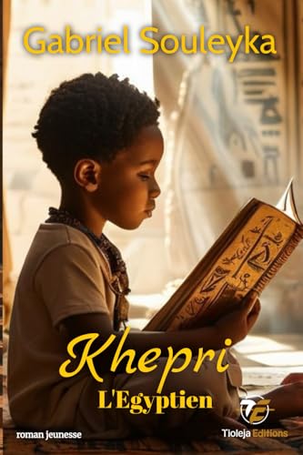 Khepri l’Egyptien (Le peuple noir et son histoire) von Tioleja éditions