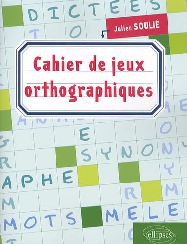 Cahier de jeux orthographiques von ELLIPSES