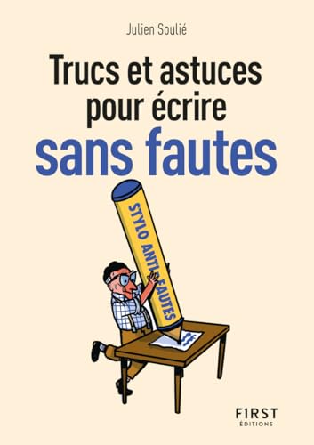 Le Petit livre des Trucs et astuces pour écrire sans faute, 2e é. von FIRST