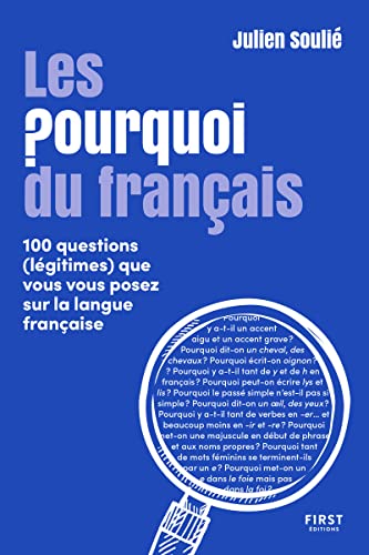 Les Pourquoi du français - 100 questions (légitimes) que vous vous posez sur la langue française von FIRST