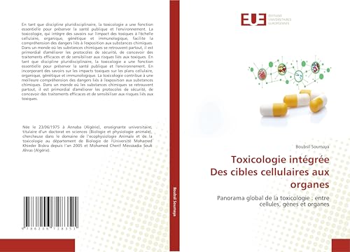 Toxicologie intégrée Des cibles cellulaires aux organes: Panorama global de la toxicologie : entre cellules, gènes et organes von Éditions universitaires européennes