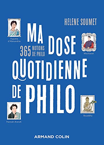 Ma dose quotidienne de philo: 365 notions de philo von ARMAND COLIN