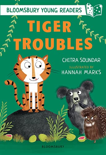 Tiger Troubles: A Bloomsbury Young Reader: White Book Band (Bloomsbury Young Readers)