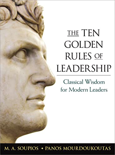 The Ten Golden Rules of Leadership: Classical Wisdom for Modern Leaders von Amacom