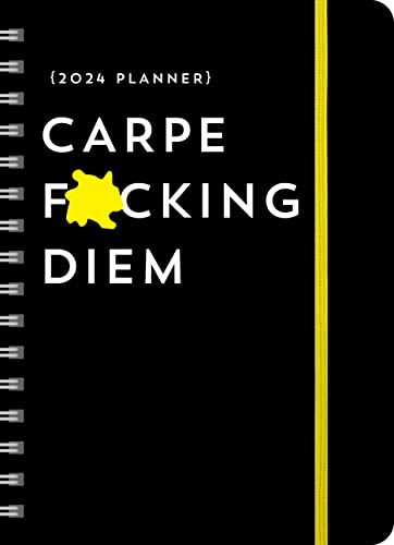 2024 Carpe F*cking Diem Planner: 17-Month Weekly Organizer with Stickers to Get Shit Done Monthly (Thru December 2024) (Calendars & Gifts to Swear By) von Sourcebooks