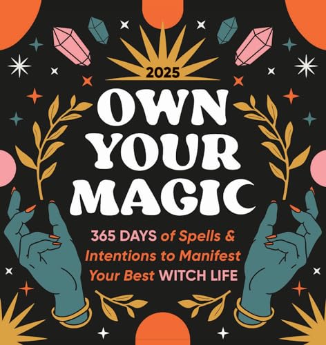 2025 Own Your Magic Boxed Calendar: 365 Days of Spells and Intentions to Manifest Your Best Witch Life 2025 Own Your Magic Boxed Calendar: 365 Days of Spells and Intentions to Manifest Your Best Witch Life
