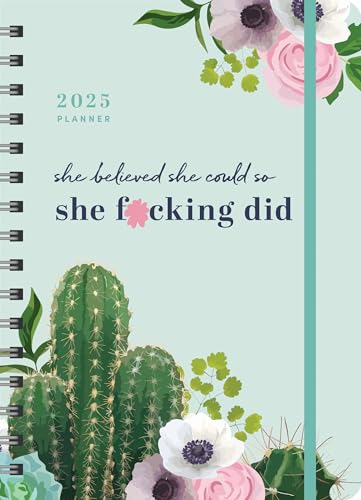2025 She Believed She Could So She F*cking Did Planner: August 2024-December 2025 (Calendars & Gifts to Swear By)