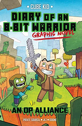 Diary of an 8-Bit Warrior Graphic Novel: An OP Alliance (Volume 1) (8-Bit Warrior Graphic Novels, Band 1)