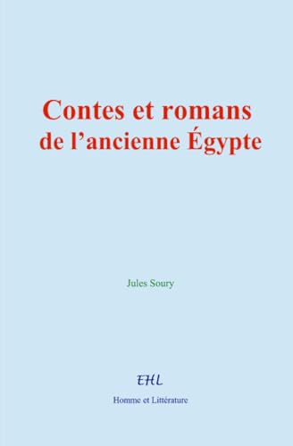 Contes et romans de l’ancienne Égypte von Homme et Littérature