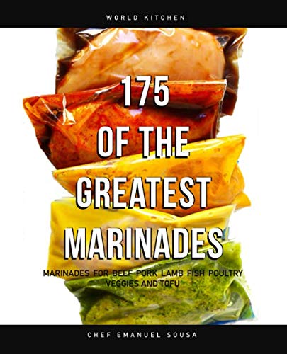 175 OF THE GREATEST MARINADES: Marinades for Beef, Pork, Lamb, Fish, Poultry, Veggies and Tofu von ISBN CANADA