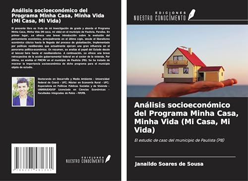 Análisis socioeconómico del Programa Minha Casa, Minha Vida (Mi Casa, Mi Vida): El estudio de caso del municipio de Paulista (PB) von Ediciones Nuestro Conocimiento
