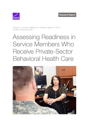 Assessing Readiness in Service Members Who Receive Private-sector Behavioral Health Care von RAND Corporation