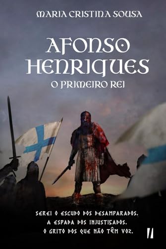 Afonso Henriques: O Primeiro Rei von Independently published