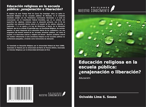 Educación religiosa en la escuela pública: ¿enajenación o liberación?: Educación von Ediciones Nuestro Conocimiento