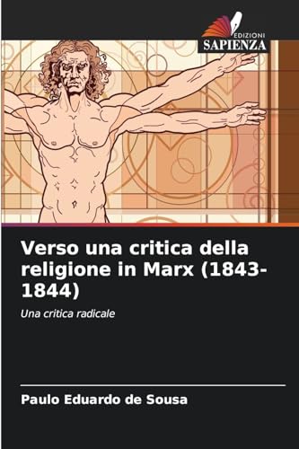Verso una critica della religione in Marx (1843-1844): Una critica radicale von Edizioni Sapienza