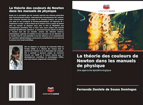 La théorie des couleurs de Newton dans les manuels de physique: Une approche épistémologique von Editions Notre Savoir