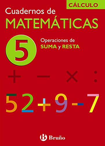5 Operaciones de suma y resta (Castellano - Material Complementario - Cuadernos de Matemáticas) von BRUÑO
