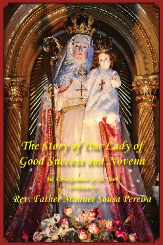 The Story of Our Lady of Good Success and Novena von Dolorosa Press