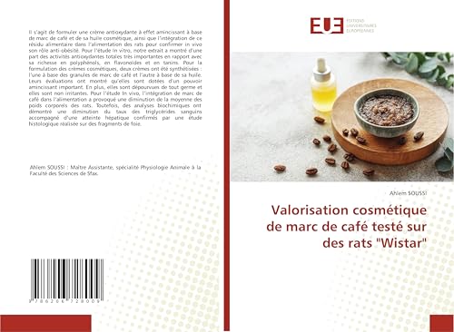 Valorisation cosmétique de marc de café testé sur des rats "Wistar" von Éditions universitaires européennes