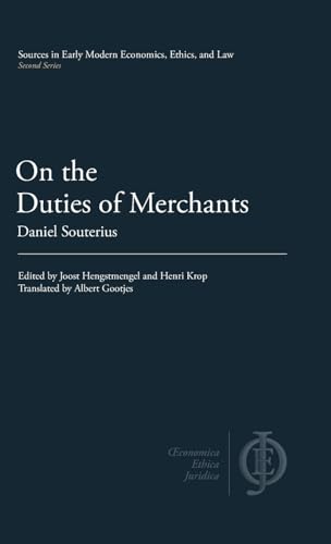 On the Duties of Merchants (Sources in Early Modern Economics, Ethics, and Law) von CLP Academic