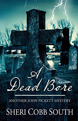 A Dead Bore: Another John Pickett mystery (John Pickett mysteries, Band 2)