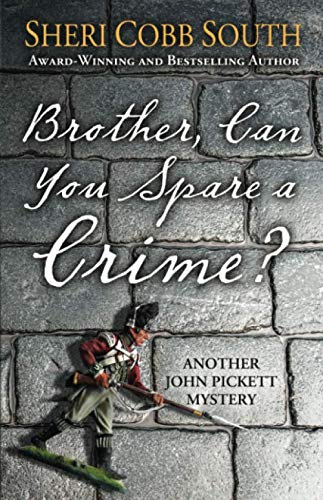 Brother, Can You Spare a Crime?: Another John Pickett Mystery (John Pickett Mysteries, Band 10) von Sonatina Press