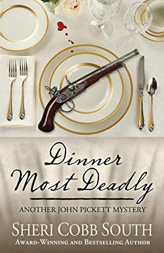 Dinner Most Deadly: Another John Pickett Mystery (John Pickett Mysteries, Band 4) von Sonatina Press