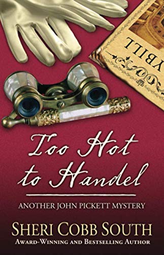 Too Hot to Handel: Another John Pickett Mystery (John Pickett Mysteries, Band 5) von Sonatina Press