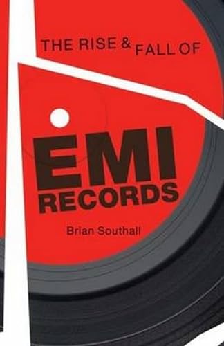 Rise and Fall of EMI Records, The: Updated Edition