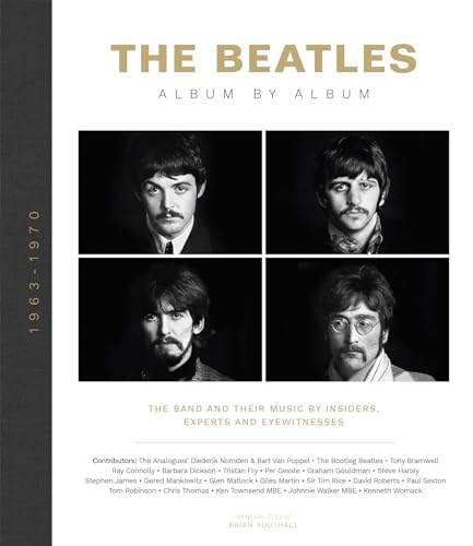 The Beatles - Album by Album: The Beatles - The Fab Four - by insiders, experts & eyewitnesses The Beatles - Album by Album: The Beatles - The Fab Four - by insiders, experts & eyewitnesses