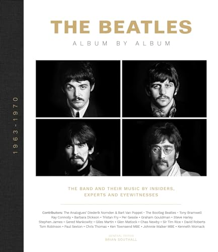 The Beatles - Album by Album: The Beatles - The Fab Four - by insiders, experts & eyewitnesses von Welbeck Publishing