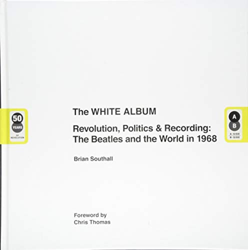 The White Album: Revolution, Politics & Recordings. Englische Originalausgabe. The White Album: Revolution, Politics & Recordings. Englische Originalausgabe. von Edition Olms