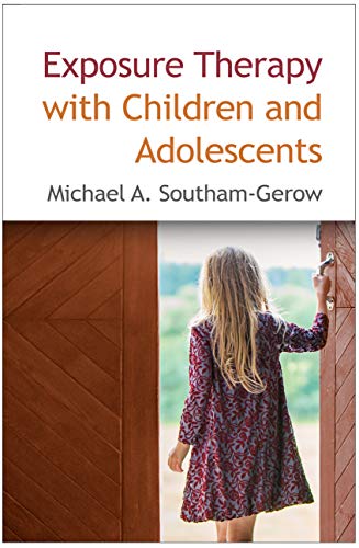 Exposure Therapy With Children and Adolescents von GUILFORD PRESS