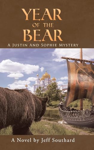 Year of the Bear: A Justin and Sophie Mystery von Page Publishing