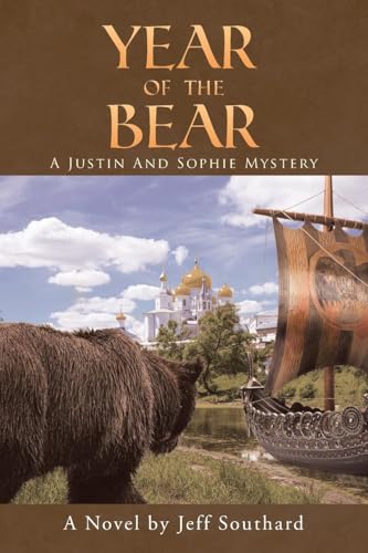 Year of the Bear: A Justin and Sophie Mystery