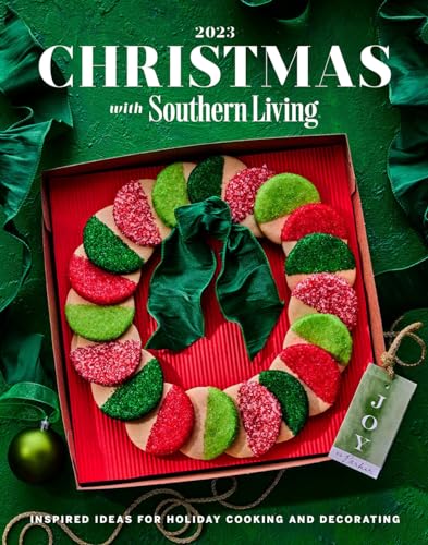 Christmas with Southern Living 2023: Inspired Ideas for Holiday Cooking and Decorating