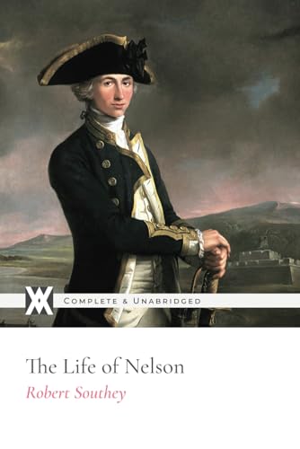 The Life of Nelson: With 67 Illustrations von New West Press