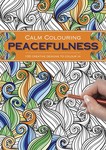 Calm Colouring: Peacefulness: 100 Creative Designs to Colour in von Southwater