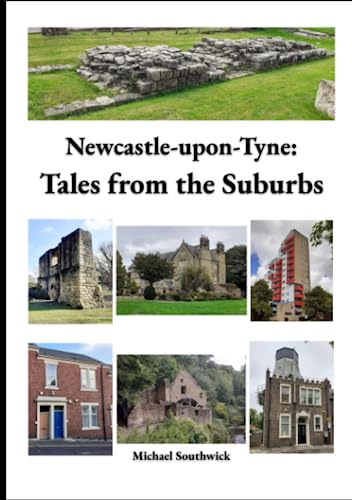 Newcastle-upon-Tyne: Tales from the Suburbs von Independently published