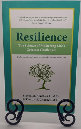 Resilience: The Science of Mastering Life's Greatest Challenges