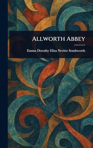 Allworth Abbey Allworth Abbey von Anson Street Press