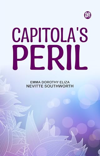 Capitola's Peril Capitola's Peril von Anson Street Press