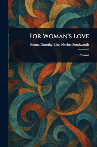 For Woman's Love For Woman's Love von Anson Street Press