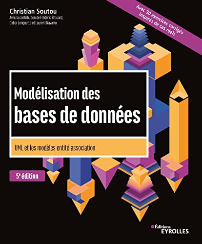 Modélisation des bases de données: UML et les modèles entité-association von EYROLLES