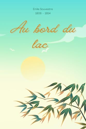 Au bord du lac (Illustré) von Independently published