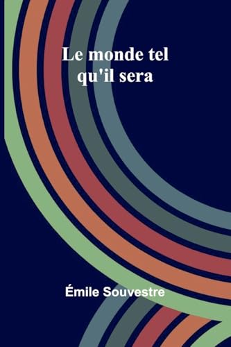 Le monde tel qu'il sera von Alpha Edition