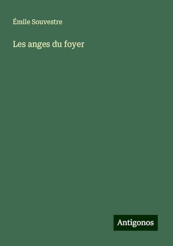 Les anges du foyer von Antigonos Verlag