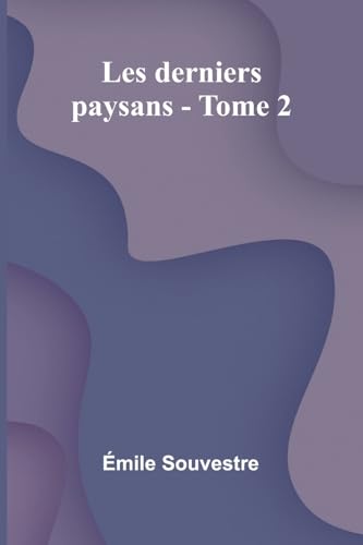 Les derniers paysans - Tome 2 von Alpha Edition