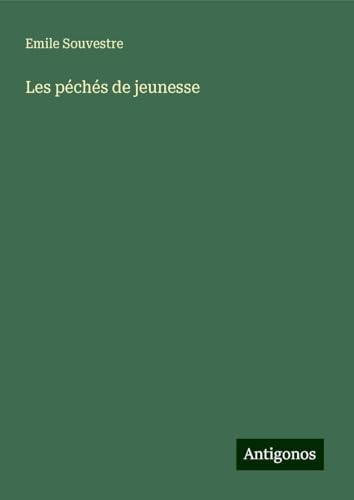 Les péchés de jeunesse Les péchés de jeunesse von Antigonos Verlag